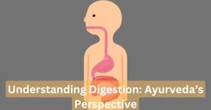 digestion in ayurveda, pachan in ayurveda